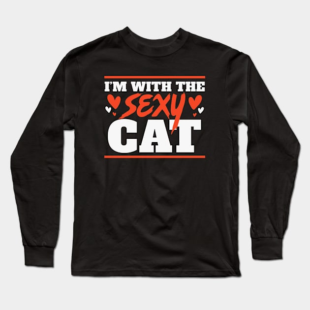 I'm With the Sexy Cat // Funny Lazy Halloween Costume for Boyfriends and Husbands Long Sleeve T-Shirt by SLAG_Creative